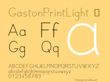 GastonPrintLight ☞ Version 001.002 ;com.myfonts.jbfoundry.gaston.print-light.wfkit2.41dZ图片样张