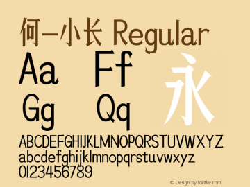 何-小长 Regular Version 1.00 July 30, 2014, initial release Font Sample