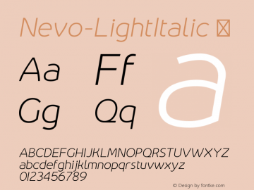 Nevo-LightItalic ☞ Version 1.000;PS 001.000;hotconv 1.0.70;makeotf.lib2.5.58329;com.myfonts.easy.meat-studio.nevo.light-italic.wfkit2.version.4nGK图片样张