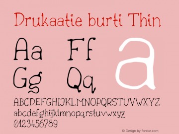Drukaatie burti Thin Version 0.14 Font Sample