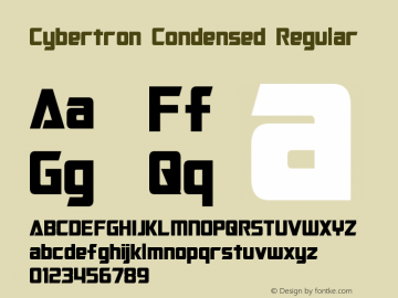 Cybertron Condensed Regular Version 10.00 April 2, 2015 Font Sample