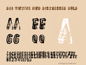 DJB Vintage Find Distressed Bold Version 1.00 April 3, 2015, initial release Font Sample