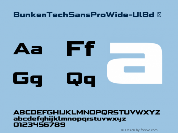 BunkenTechSansProWide-UlBd ☞ Version 1.33;com.myfonts.easy.buntype.bunken-tech-sans-wide.pro-ultra-bold.wfkit2.version.4nK5 Font Sample