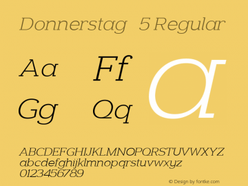 Donnerstag   5 Regular Version 1.000;PS 001.001;hotconv 1.0.56;com.myfonts.easy.insigne.donnerstag.light-italic.wfkit2.version.44jT图片样张