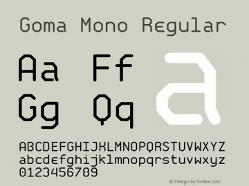 Goma Mono Regular Version 1.000;PS 003.000;hotconv 1.0.70;makeotf.lib2.5.58329图片样张