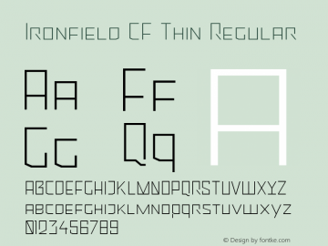 Ironfield CF Thin Regular Version 1.000;PS 001.000;hotconv 1.0.70;makeotf.lib2.5.58329 Font Sample