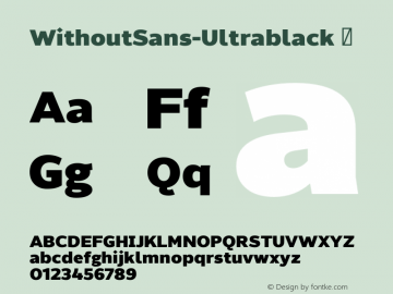 WithoutSans-Ultrablack ☞ Version 1.001;PS 001.001;hotconv 1.0.56;makeotf.lib2.0.21325;com.myfonts.easy.diego-aravena.without-sans.ultrablack.wfkit2.version.4nZ3图片样张