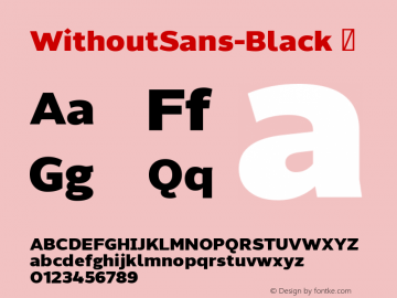 WithoutSans-Black ☞ Version 1.001;PS 001.001;hotconv 1.0.56;makeotf.lib2.0.21325;com.myfonts.easy.diego-aravena.without-sans.black.wfkit2.version.4nZ8图片样张