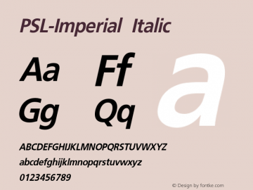 PSL-Imperial Italic Version 1.000 2006 initial release Font Sample