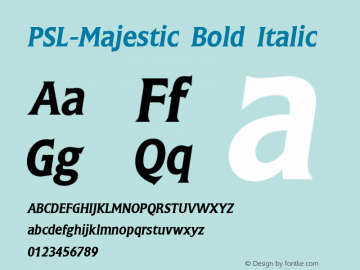 PSL-Majestic Bold Italic 1.0 Mon Mar 24 22:04:14 1997 Font Sample