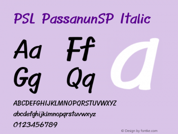 PSL PassanunSP Italic PSL Series 3, Version 1.0, release November 2000. Font Sample