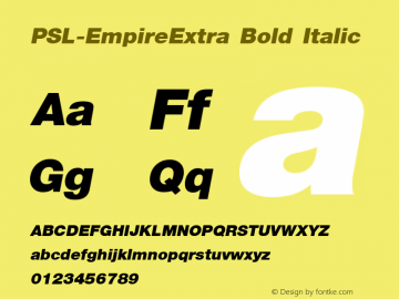 PSL-EmpireExtra Bold Italic 1.0 Mon Mar 24 22:00:26 1997 Font Sample