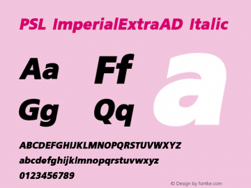 PSL ImperialExtraAD Italic Series 2, Version 3.5.1, release September 2002. Font Sample