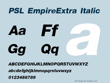 PSL EmpireExtra Italic Version 2.5, for Win 95, 98, NT; release October 1999 Font Sample