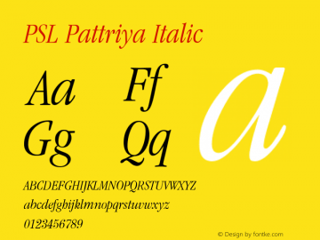 PSL Pattriya Italic PSL Series 3, Version 1.0, release November 2000. Font Sample