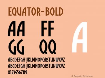 Equator-Bold ☞ Version 1.000;com.myfonts.easy.tdf.equator.bold.wfkit2.version.3RYb图片样张
