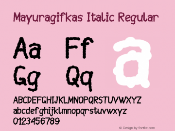 Mayuragifkas Italic Regular Version 1.00 April 28, 2015, initial release图片样张