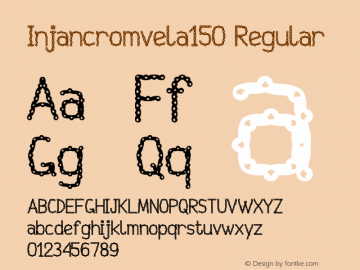 Injancromvela150 Regular Version 1.00 April 28, 2015, initial release Font Sample