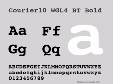 Courier10 WGL4 BT Bold Version 2.00 Bitstream WGL4 Set Font Sample