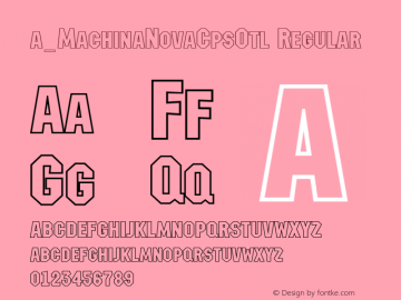 a_MachinaNovaCpsOtl Regular 01.03 Font Sample