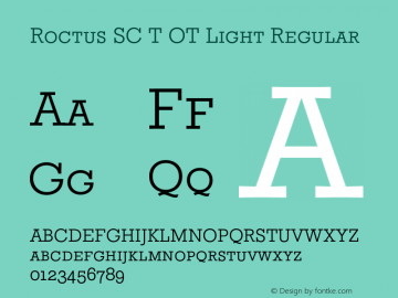 Roctus SC T OT Light Regular OTF 1.001;PS 1.05;Core 1.0.27;makeotf.lib(1.11) Font Sample