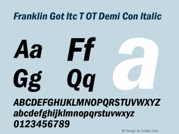 Franklin Got Itc T OT Demi Con Italic OTF 1.001;PS 1.05;Core 1.0.27;makeotf.lib(1.11) Font Sample