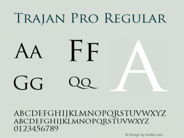 Trajan Pro Font,TrajanPro-Regular Font|Trajan Pro 2.061;PS 2.000;hotconv 1.0.67;makeotf.lib2.5.33168 Font-TTF Font/Serif Font