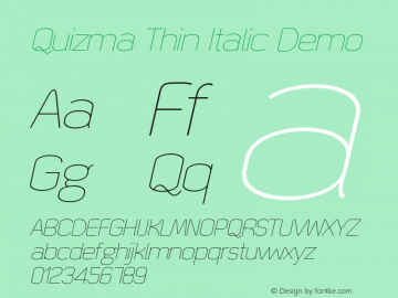 Quizma Thin Italic Demo Version 1.00 July 3, 2015, initial release Font Sample