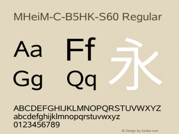 MHeiM-C-B5HK-S60 Regular Version 5.02c Font Sample