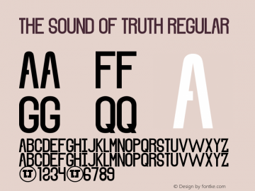 The Sound of Truth Regular Version 1.00 July 9, 2015, initial release Font Sample