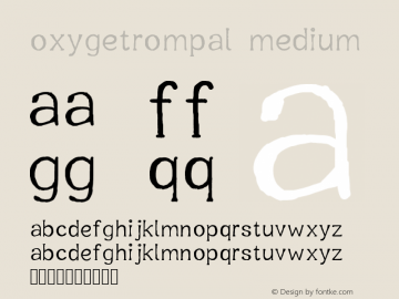 Oxygetrompal Medium Version 1.00 July 25, 2015, initial release Font Sample
