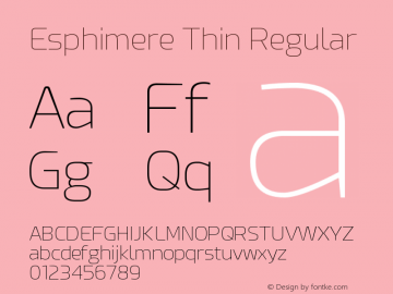 Esphimere Thin Regular Version 1.00 August 6, 2015, initial release Font Sample