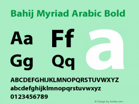 Bahij Myriad Arabic Bold Version 1.00 November 9, 2012, initial release Font Sample