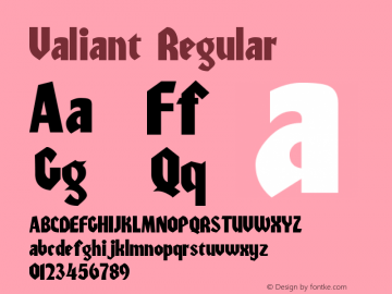 Valiant Regular Macromedia Fontographer 4.1 5/6/96 Font Sample
