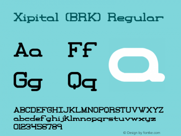 Xipital (BRK) Regular Version 1.22 Font Sample