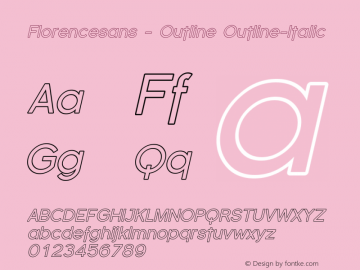 Florencesans - Outline Outline-Italic Version 001.000 Font Sample