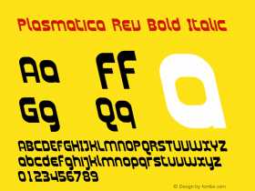 Plasmatica Rev Bold Italic Version 1.0; 2001; initial release Font Sample