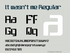 It wasn't me Regular 001.000 Font Sample