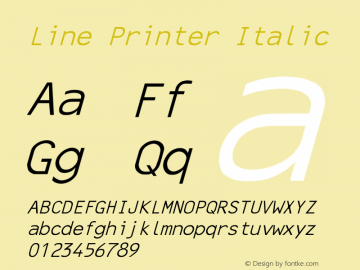 Line Printer Italic Converted from C:\TRUETYPE\X1356R8N.TF1 by ALLTYPE Font Sample