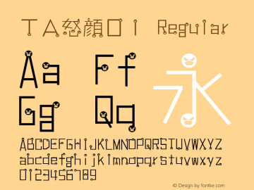 ＴＡ怒顔０１ Regular Version 1.0 Font Sample
