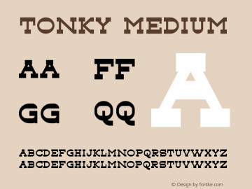 Tonky Medium Version 001.000 Font Sample