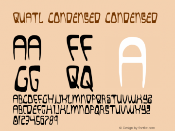 Quatl Condensed Condensed 1 Font Sample