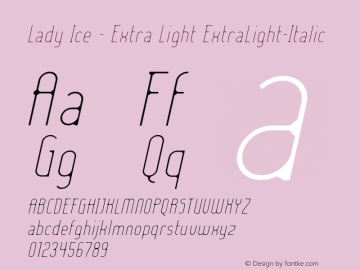 Lady Ice - Extra Light ExtraLight-Italic Version 001.000 Font Sample