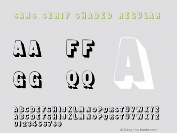 Sans Serif Shaded Regular Version 1.0; 2002; initial release Font Sample