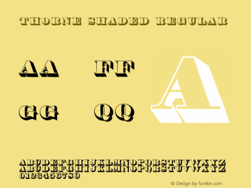 Thorne Shaded Regular Version 1.0; 2002; initial release Font Sample