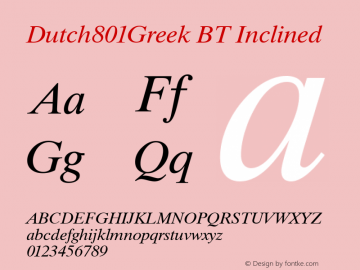 Dutch801Greek BT Inclined Version 2.00 Bitstream Greek Set图片样张