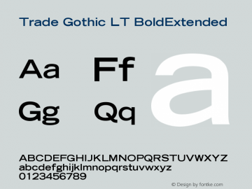 Trade Gothic LT BoldExtended Version 006.000 Font Sample