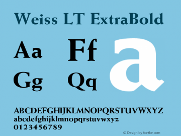 Weiss LT ExtraBold Version 006.000 Font Sample
