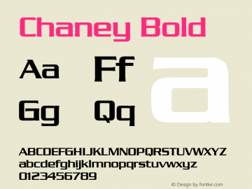 Chaney Bold 1.0/1995: 2.0/2001 Font Sample