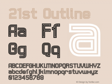 21st Outline Version 001.000 Font Sample